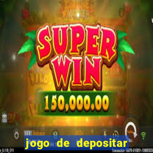 jogo de depositar 5 reais